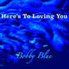 From Only You - Bobby Blue
