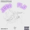 JUDO FLU(feat. MIIKEY) (Explicit) - Frecuencias Productions&Miikey