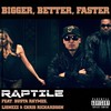 Bigger, Better, Faster (Explicit) - Raptile&Busta Rhymes&Lionezz&Chris Richardson