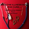 He's the Illness Not the Cure(feat. Sandi Kight) - God Chasing Angels&Sandi Kight