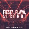 Fiesta, Playa, Alcohol (feat. DJ Alex & Luam) - NAHUU DJ&Dj Alex&Luam