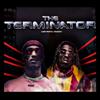 The Terminator (Explicit) - Lord Prince&Negreen