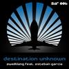 Destination Unknown (Paul Gilmore Remix) - Zweiklang&Esteban Garcia