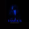 Famous(feat. Davonte Skillz) - Predestined Tv Series&Davonte Skillz