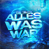 Alles was war - Lil Garret