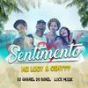 Sentimento - DJ Gabriel do Borel&LUCK MUZIK&mc Lucy&Gshytt