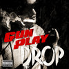 Drop (Explicit Version) - Gunplay