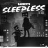 Sleepless (Club Edit) - Cazzette&The High