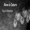 Alone in Saturn - Gigi el Amoroso