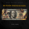 Runnin Them Bands (Explicit) - Tall Yoda