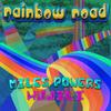 Rainbow Road (Explicit) - Miles Powers&hujili