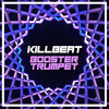 Booster Trumpet - KillBeat (SP)