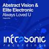 Always Loved U (Original Mix) - Abstract Vision&Elite Electronic