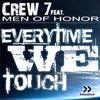 Everytime We Touch (Club Radio) - Crew7&Men Of Honor