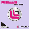 Fast River - FreshwaveZ