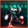 Squares (Original Mix) - Pfeffermouse