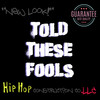 Told These Fools (Explicit) - Hip Hop Construction Co.&Don Absalon&MC Xpect&Eric Sumarnkant