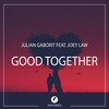 Good Together - Julian Gaborit&Joey Law