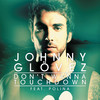 Don't Wanna Touchdown (Extended Mix) - Johnny Glövez&Polina