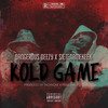 Kold Game (Explicit) - Sietenamekeek&Dangerous Deezy