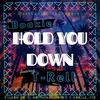 Hold You Down (Explicit) - Bookie&T-Rell