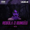 Rebola O Bundão - DJ Guilherme&MC RD&Luís Guilherme