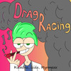 Drag Racing (Explicit) - Кимбли&isida&Myrmexx