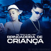 Brincadeira de Criança - MC Tato&Mc Vzs