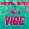 VIBE (feat. Philo) (Explicit) - Marvin Baker&Philo