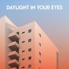 Daylight in Your Eyes - Missy Five