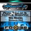 So Good (Original Mix) - Adam Taylor&Charlie Goddard