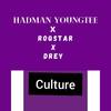 Culture (Explicit) - Hadman Youngtee&Drey&Roqstar&Delight