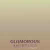 Glamorous Murther - Deme Mazz