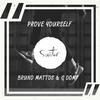 Prove Yourself - Bruno Mattos&G DOM