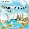 Take a Trip - Elie Attieh