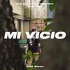 Mi Vicio (Explicit) - Sick Blass