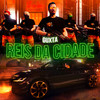 Reis da Cidade - Guxta&Nolly