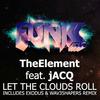Let The Clouds Roll (Exodus & Wav35hapers remix) - Jacq&TheElement