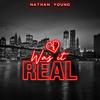 Was It Real - Nathan Young