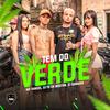 MC Rangel - Tem do Verde - Feat. Dj Sammer e Dj Tg da Inestan(feat. Dj Sammer e Dj Tg da Inestan) - MC RANGEL&Dj Sammer e Dj Tg da Inestan