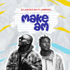 Make Am - DJ Justice GH&Larruso