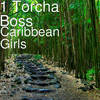 Caribbean Girls - 1 Torcha Boss&Rayan