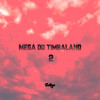 MEGA DO TIMBALAND 2 (Explicit) - Selton DJ&Mc Pogba&MC Brunin NK