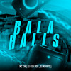 Bala Halls (Explicit) - MC GW&DJ Guh mdk&DJ NOVATO