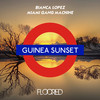 Guinea Sunset - Bianca Lopez&Miami Gang Machine