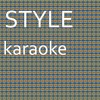 Style: Karaoke Tribute to Taylor Swift (Karaoke Version) - Chart Topping Karaoke