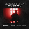 Touch You - MIKAA&Sette (BR)