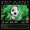 Jump Up - Wolf-e-Wolf&Dirt Monkey