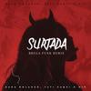 Surtada (Remix Brega Funk) - Dadá Boladão&Tati Zaqui&OIK