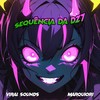 Sequência da Dz7 (Ela Senta) - Viral Sounds&Marquiori&DJ Viral BR